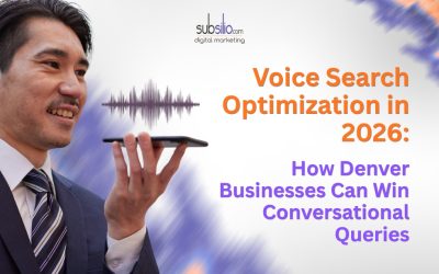 Voice Search Optimization in 2026: How Denver Businesses Can Win Conversational Queries