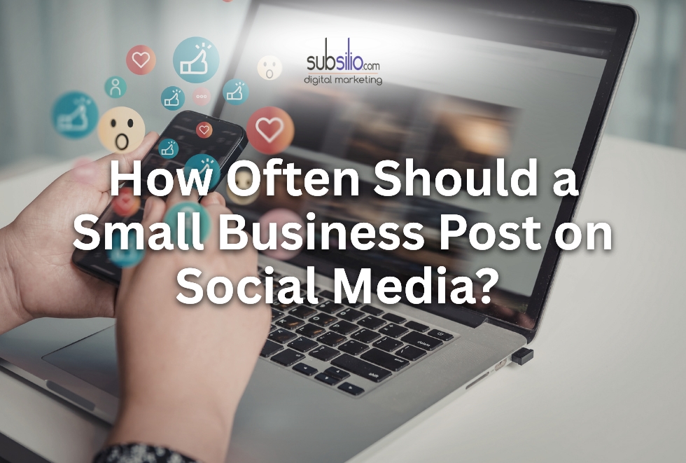How Often Should a Small Business Post on Social Media?
