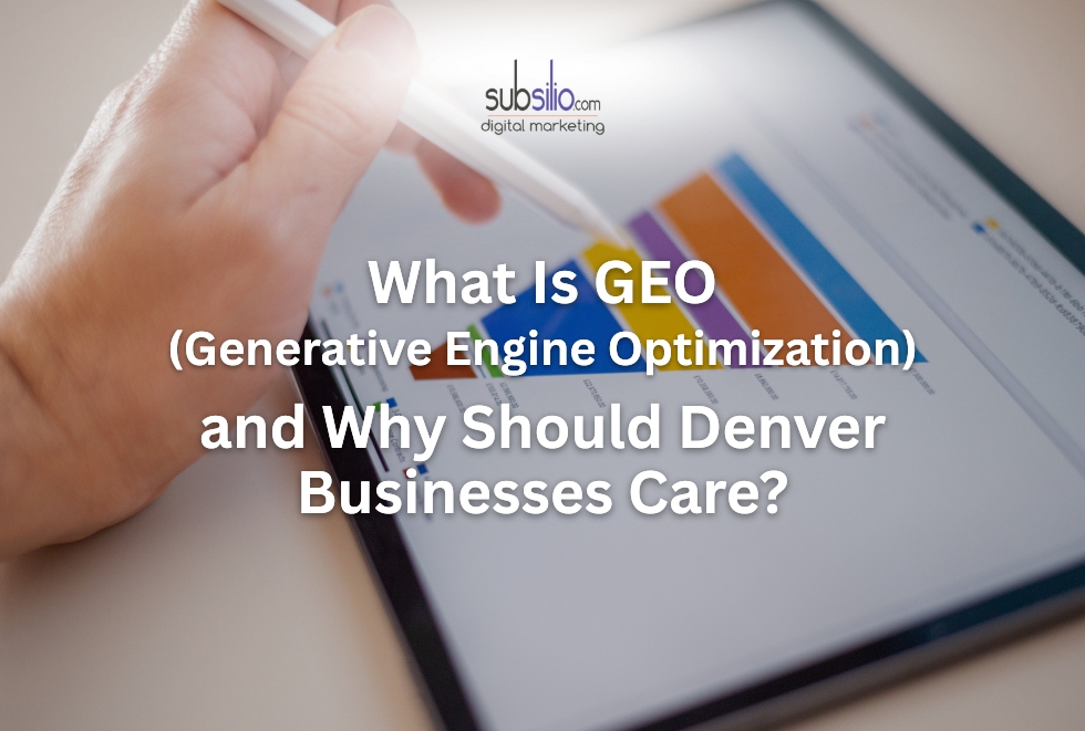 What Is GEO (Generative Engine Optimization) and Why Should Denver Businesses Care?