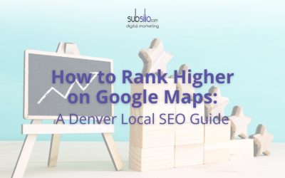 How to Rank Higher on Google Maps: A Denver Local SEO Guide