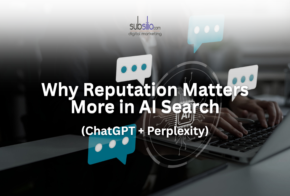 WHY REPUTATION MATTERS MORE IN AI SEARCH (CHATGPT + PERPLEXITY)