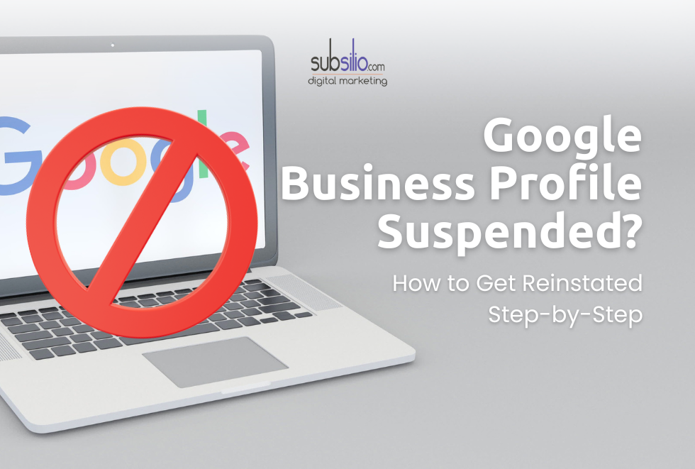 Google Business Profile Suspended? How to Get Reinstated Step-by-Step