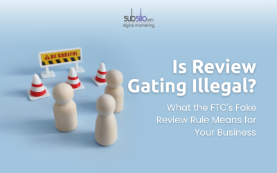 Is Review Gating Illegal? What the FTC’s Fake Review Rule Means for Your Business: