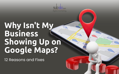 Why Isn’t My Business Showing Up on Google Maps? 12 Fixes