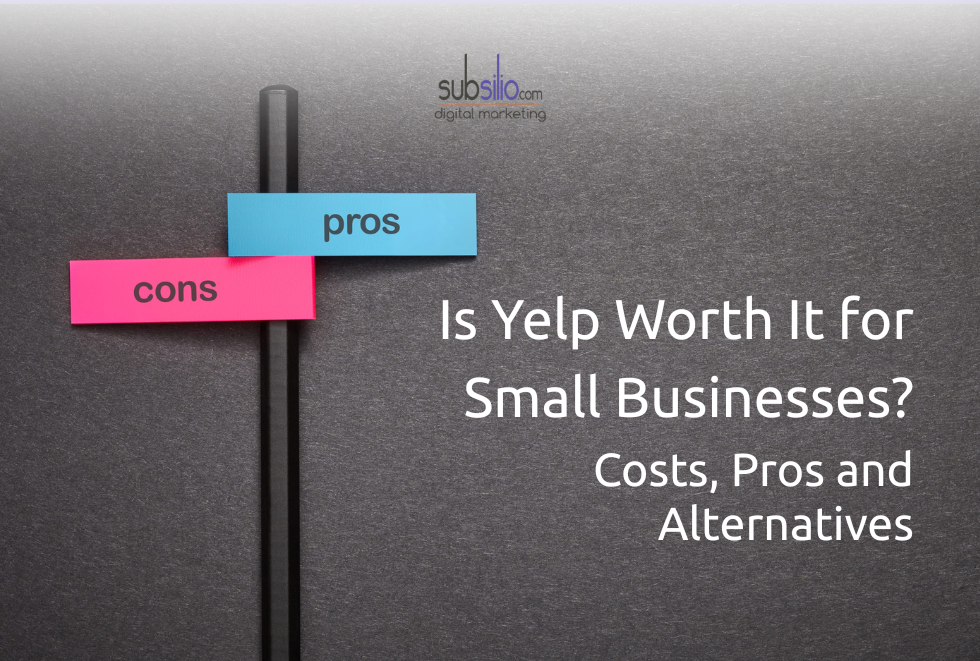 Is Yelp Worth It for Small Businesses? Costs, Pros and Alternatives