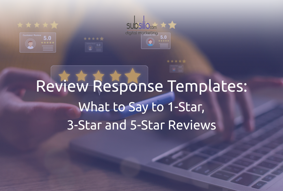 Review Response Templates: What to Say to 1-Star, 3-Star and 5-Star Reviews